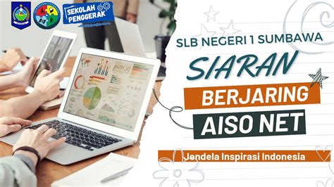 SIARAN BERJARINGAN AiSO NET EDISI 17 Live Stream SLB Negeri 1 Sumbawa