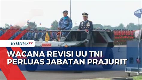 Wacana Revisi Uu Tni Prajurit Aktif Bisa Duduki Banyak Jabatan Sipil