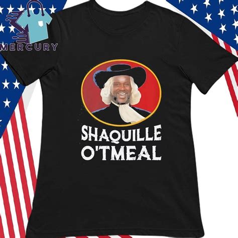 Funny Shaq O Neal Oatmeal Shaquille Otmeal Shirt