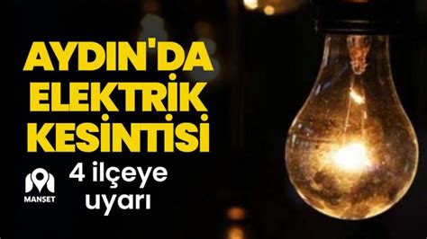 aydinda elektrik kesintisi manset aydin
