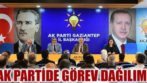 AK Partide görev dağılımı Gaziantep Son Dakika Haberleri Gazete 27