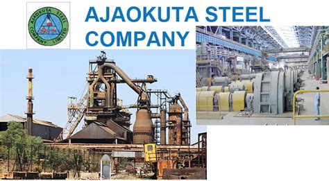 Fg Kick Starts Steel Development Takes Over Ownership Of Ajaokuta