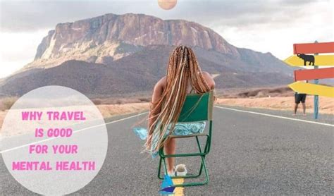 13 Reasons Why Travelling Is Good For Your Mental Health