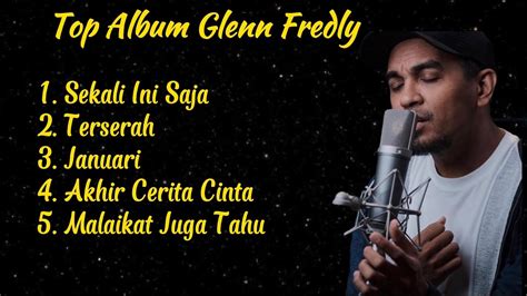 Top Album Glenn Fredly Terbaik Lagu Populer Youtube