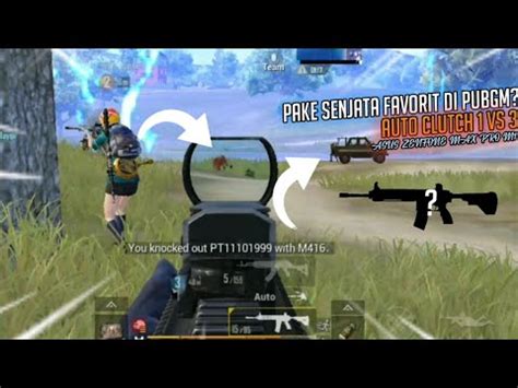 PAKE SENJATA FAVORIT DI PUBGM AUTO CLUTCH 1 VS 3 ASUS ZENFONE MAX