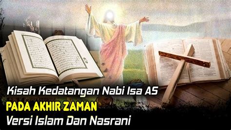 Kisah Kedatangan Nabi Isa Pada Akhir Zaman Versi Islam Dan Nasrani