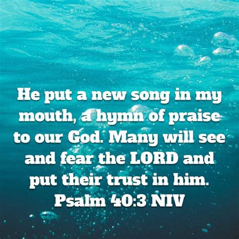 Psalms 40 3 He Put A New Song In My Mouth A Hymn Of Praise To Our God