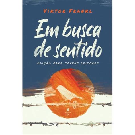 Em Busca De Sentido Viktor E Frankl Livros De Psicologia