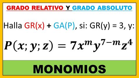 Monomios Ejercicio Resuelto Grado Absoluto Y Grado Relativo YouTube