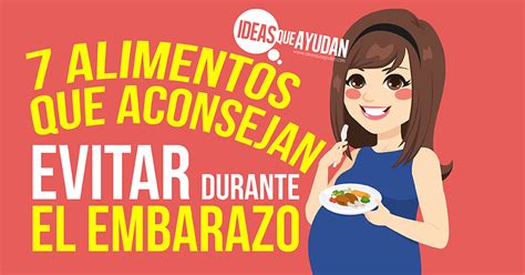 Alimentos Que Aconsejan Evitar Durante El Embarazo Ideas Que Ayudan