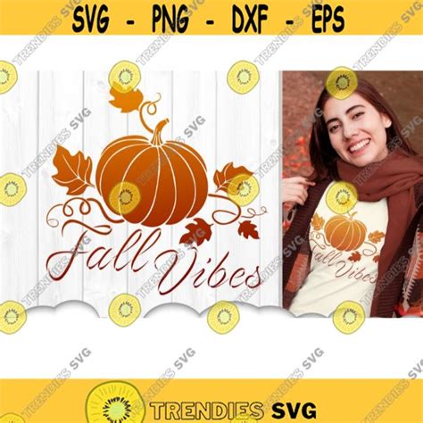 Fall Vibes Pumpkin Svg Files For Cricut Fall Vibes Svg Cut Files Fall