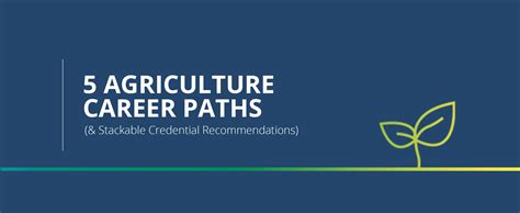 5 Agriculture Career Paths And Stackable Credential Recommendations