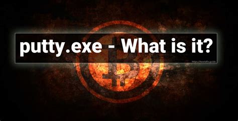 Puttyexe Windows Process What Is It — How To Fix Guide