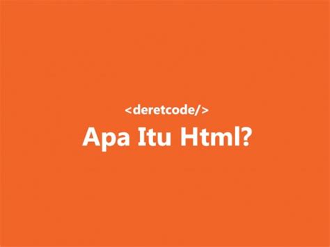 Tutorial Lengkap Belajar Html Apa Itu Html