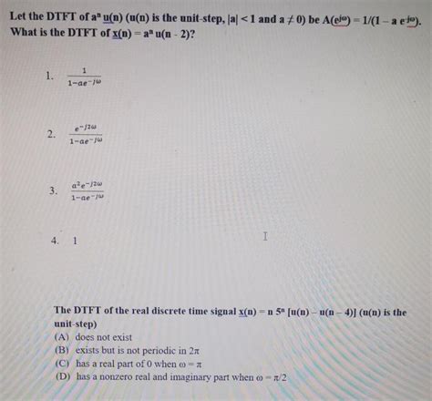 Solved Let The DTFT Of A N Un Is The Unit Step Al