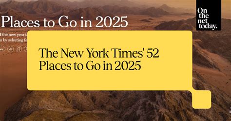 The New York Times' 52 Places to Go in 2025