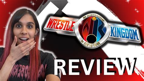 NJPW Wrestle Kingdom 18 Review YouTube