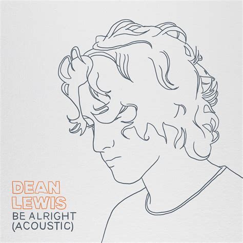 Be Alright Acoustic Single Album By Dean Lewis Apple Music