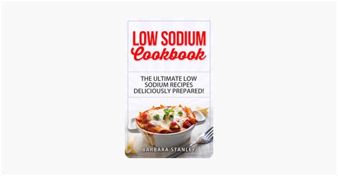 Low Sodium Cookbook The Ultimate Low Sodium Recipes Low Salt Cookbook