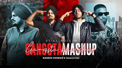 Still Rollin Gangsta Mashup 2023 Sidhu Moose Wala X Shubh X Imran Khan X Ap Dhillon Naresh