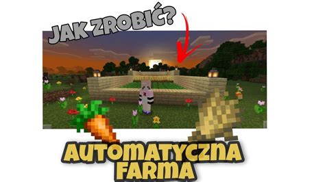 Jak Zrobi Automatyczn Farme W Minecraft Tutorial Youtube