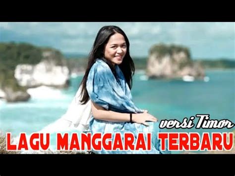 Lagu Manggarai Terbaru Versi Timor Youtube