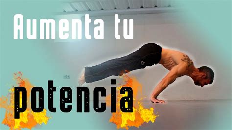 Ejercicios Para Aumentar La Potencia Muscular Youtube