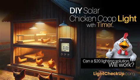 DIY Solar Chicken Coop Light With Timer Can A 20 Lighting Solution