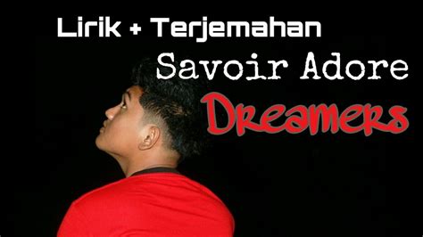 Dreamers Savoir Adore Ost Pes Lirik Terjemahan Youtube