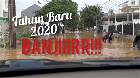 Banjir Jakarta Awal Tahun 2020 Youtube