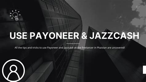 How To Use Payoneer And JazzCash As Pakistani Freelancer FREELANCE GUIDE