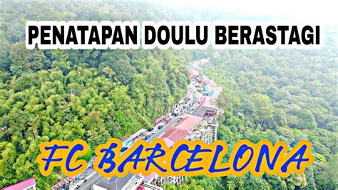 PENATAPAN DOULU FC BARCELONA AIR TERJUN SIKULIKAP BERASTAGI YouTube