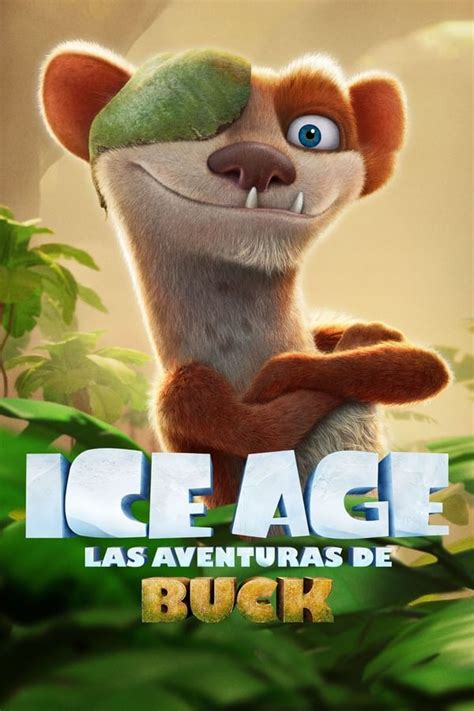 Ver La Era De Hielo Las Aventuras De Buck 2022 Pelicula Completa