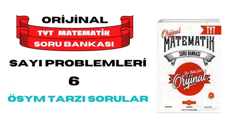 SAYI PROBLEMLERİ 6 ÖSYM TARZI SORULAR ORİJİNAL TYT MATEMATİK SORU