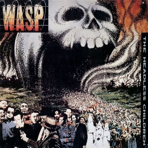 Wasp The Headless Children 1989 Wasp Album Art Album Covers