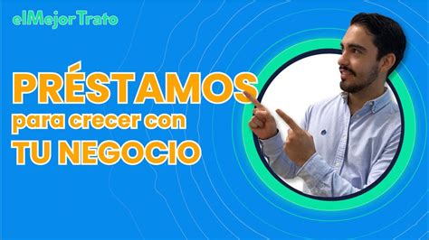 PRÉSTAMOS para NEGOCIOS Conoce las mejores alternativas YouTube