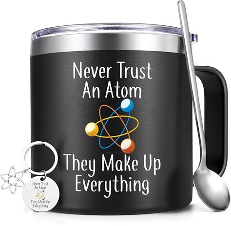 Lifecapido Science Teacher Gifts Never Trust An Atom They Make Up