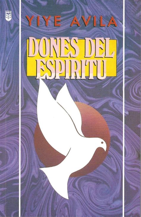 PDF DONES DEL ESPIRITU PDF FileDONES DEL ESPIRITU YIYE AVILA