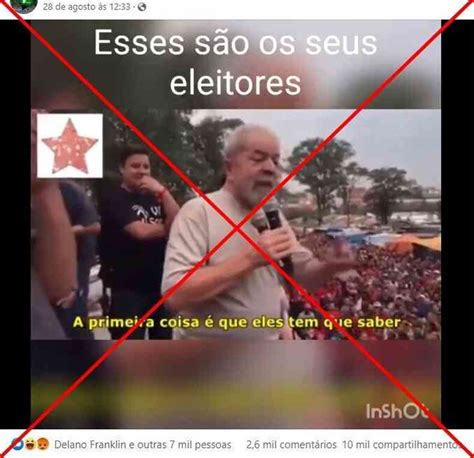 Lula Não Chamou Apoiadores De Vagabundos Traficantes E Bandidos