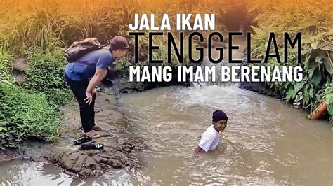 Mang IMAM Panik JALA IKAN Tenggelam YouTube