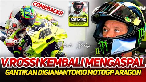 VALENTINO ROSSI COMEBACKGANTIKAN FABIO DI GIANNANTONIO YNG ABSEN DI GP