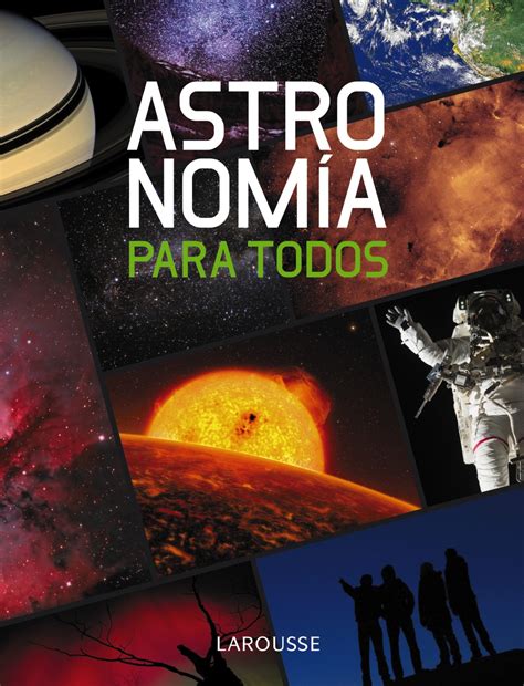 Astronomía Para Todos Larousse Editorial