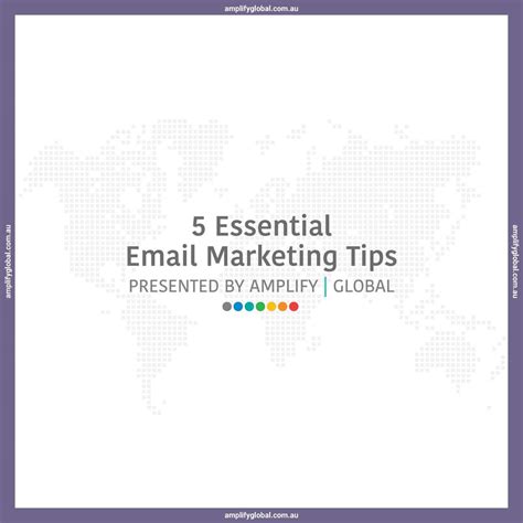 5 Essential Tips For Email Marketing - Amplify Global