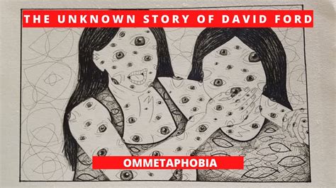 The Unknown Story Of David Ford Ommetaphobia Youtube