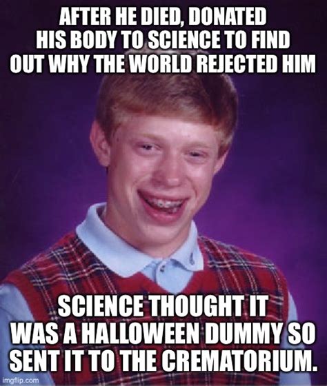 Not Even Science Wanted Him Imgflip