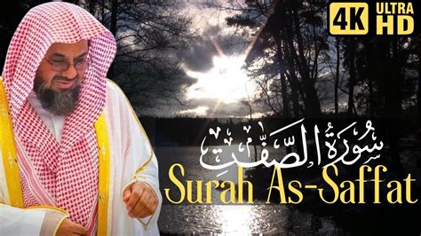 Surah As Saffat 4k سورة الصافات بجودة عالية للقارئ سعود الشريم