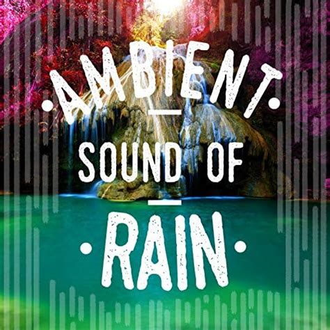 Amazon Music Ambient Rain Baby Sleep And Calming Sounds Ambient