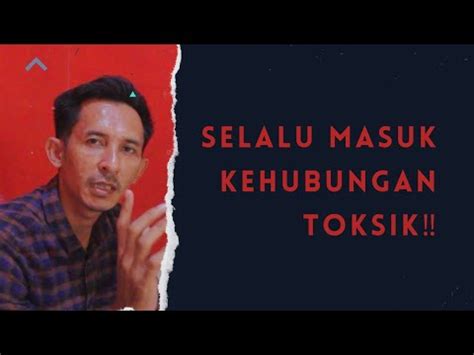 Ini Alasan Mengapa Selalu Kejebak Di Hubungan Yang Toksik Coachdani