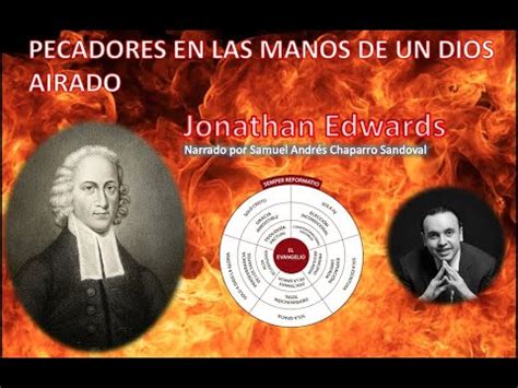 Pecadores En Las Manos De Un Dios Airado Jonathan Edwards YouTube