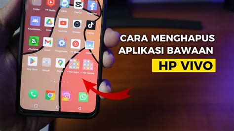 Cara Menghapus Aplikasi Bawaan Hp Vivo Terbaru Youtube